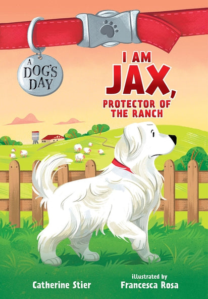 I Am Jax, Protector of the Ranch: Volume 1 by Stier, Catherine