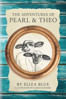 The Adventures of Pearl & Theo by Blue, Eliza