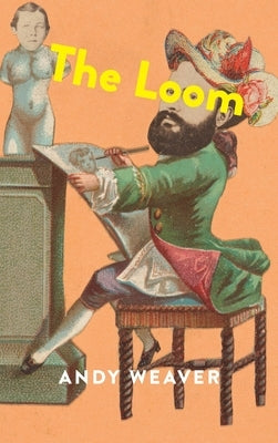 The Loom by Weaver, Andy