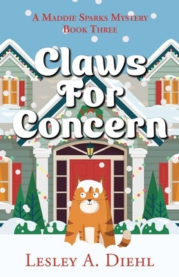 Claws for Concern by Diehl, Lesley A.