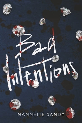 Bad Intentions by Sandy, Nannette
