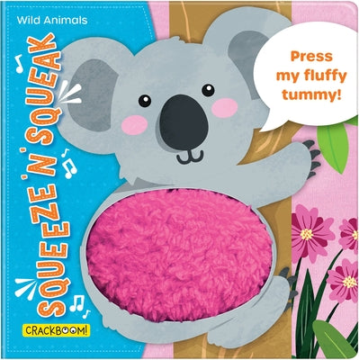 Squeeze 'n' Squeak: Wild Animals by Laforest, Carine