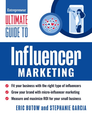 Ultimate Guide to Influencer Marketing by Butow, Eric