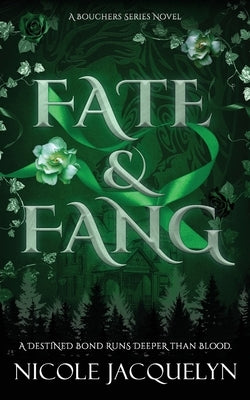 Fate & Fang: A Slow Burn Fated Mates Vampire Romance by Jacquelyn, Nicole