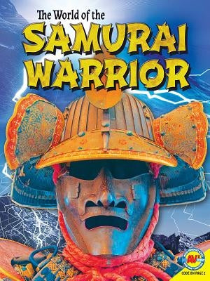 The Life of a Samurai Warrior by Owen, Ruth