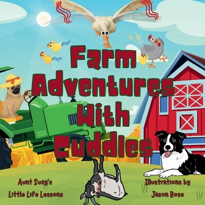 Farm Adventures with Cuddles: Cuddles the pug adventures by DesRochers, Suzanne G.