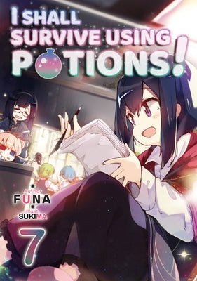 I Shall Survive Using Potions! Volume 7 (Light Novel): Volume 7 by Funa
