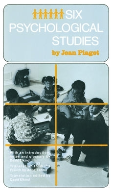 Six Psychological Studies by Piaget, Jean