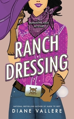 Ranch Dressing: A Samantha Kidd Mystery by Vallere, Diane