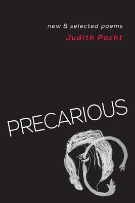 Precarious: New & Selected Poems by Pacht, Judith