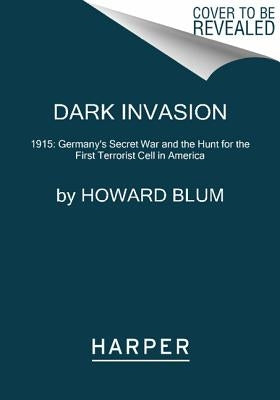 Dark Invasion by Blum, Howard
