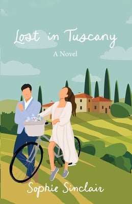 Lost in Tuscany by Sinclair, Sophie