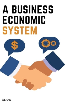 A Businesseconomic System by Endless, Elio