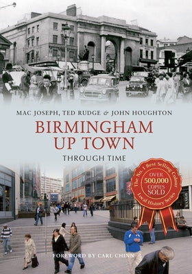 Birmingham Up Town Through Time by Rudge, Ted