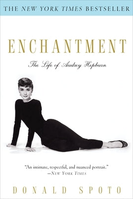 Enchantment: The Life of Audrey Hepburn by Spoto, Donald