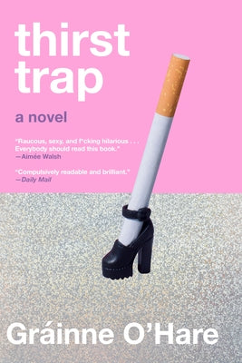 Thirst Trap by O'Hare, GrÃ¡inne