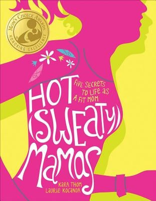 Hot (Sweaty) Mamas by Kocanda, Laurie