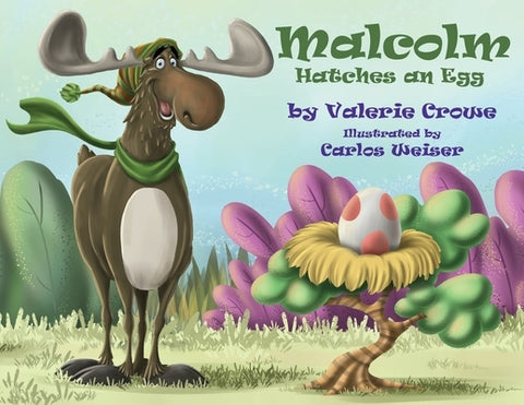 Malcolm Hatches An Egg by Crowe