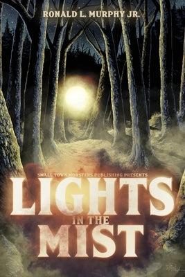 Lights in the Mist by Murphy, Ronald L.