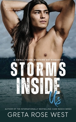 Storms Inside Us: A Small-Town Western MM Romance by West, Greta Rose