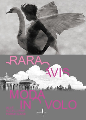 Rara Avis: Fashion in Flight at the Farnese Aviaries by Gnoli, Sofia