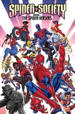 Spider-Society: Enter the Spider-Versers by Segura, Alex