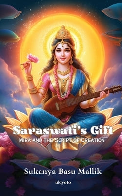 Saraswati's Gift by Sukanya Basu Mallik