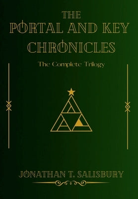 The Portal and Key Chronicles Trilogy by Salisbury, Jonathan T.