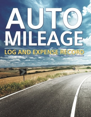 Auto Mileage Log And Expense Record by Speedy Publishing LLC