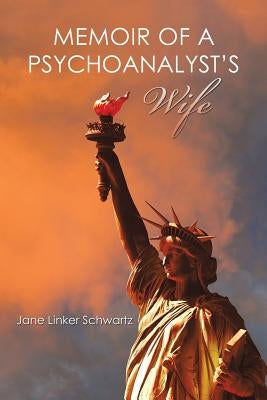 Memoir of a Psychoanalyst's Wife by Schwartz, Jane Linker