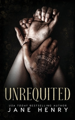 Unrequited: A Dark Mafia Age-Gap Romance by Henry, Jane