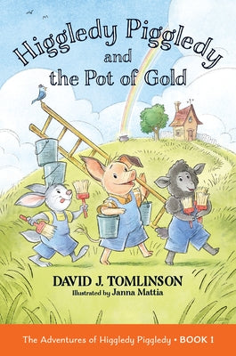Higgledy Piggledy and the Pot of Gold: The Adventures of Higgledy Piggledy Book 1 Volume 1 by Tomlinson, David J.