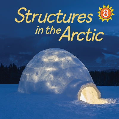 Structures in the Arctic: English Edition by Kaslik, Ibi