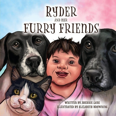 Ryder and Her Furry Friends by Lane, Sherrie