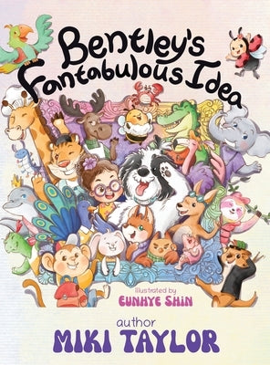 Bentley's Fantabulous Idea by Taylor, Miki