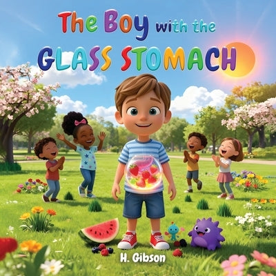The Boy with The Glass Stomach by Haman Gibson