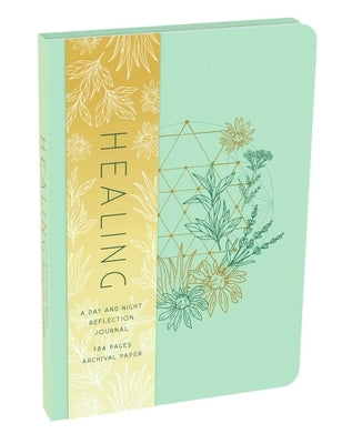 Healing: A Day and Night Reflection Journal by Insight Editions