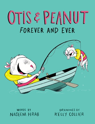 Otis & Peanut Forever and Ever by Hrab, Naseem