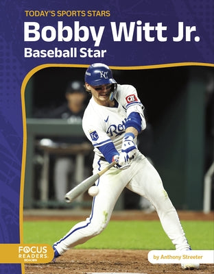 Bobby Witt Jr.: Baseball Star by Streeter, Anthony