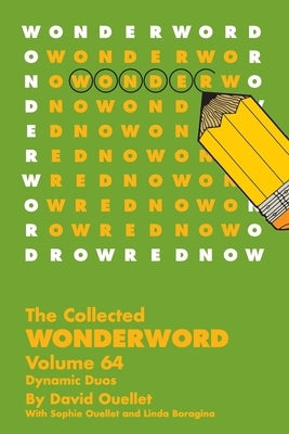 The Collected Wonderword Volume 64 by Ouellet, David