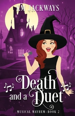 Death and a Duet by Jackways, K. M.