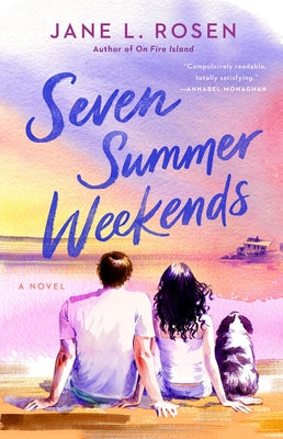 Seven Summer Weekends by Rosen, Jane L.