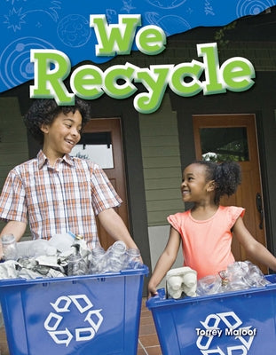 We Recycle by Maloof, Torrey
