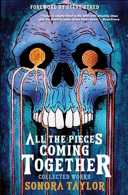 All The Pieces Coming Together by Taylor, Sonora