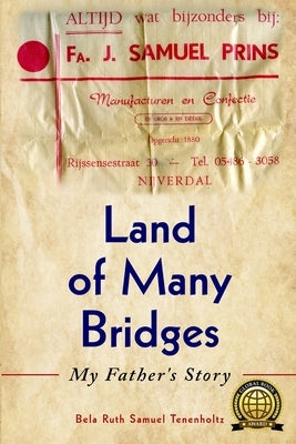 Land of Many Bridges: My Father's Story by Samuel Tenenholtz, Bela Ruth