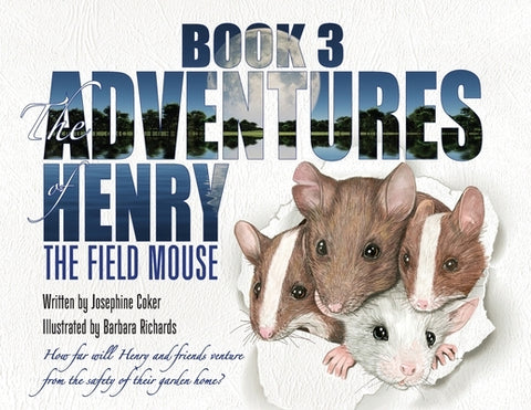 The Adventures of Henry the Field Mouse- Book Three by Coker, Josephine