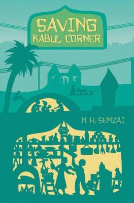 Saving Kabul Corner by Senzai, N. H.