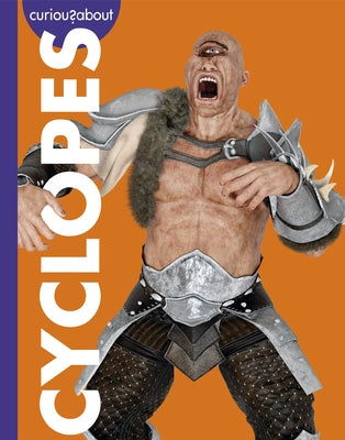 Curious about Cyclopes by Kammer, Gina