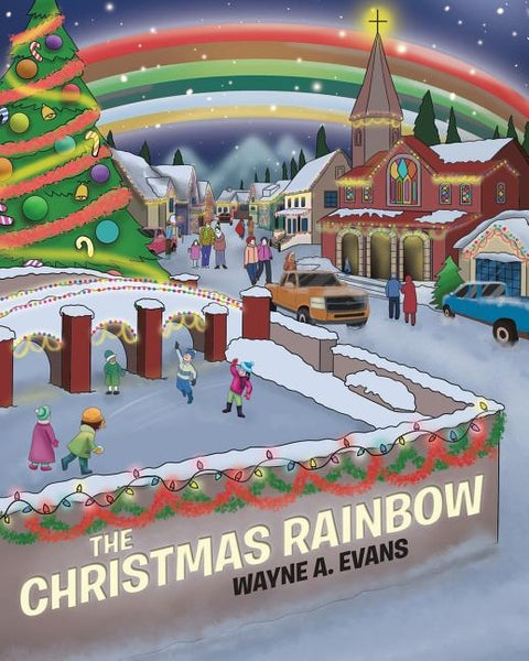 The Christmas Rainbow by Evans, Wayne a.