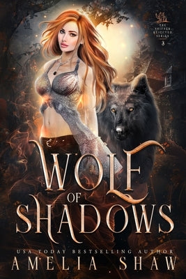 Wolf of Shadows by Shaw, Amelia